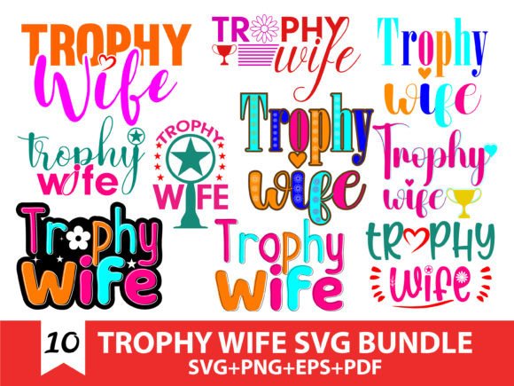 Download Trophy Wife SVG Bundle - Premium Resources